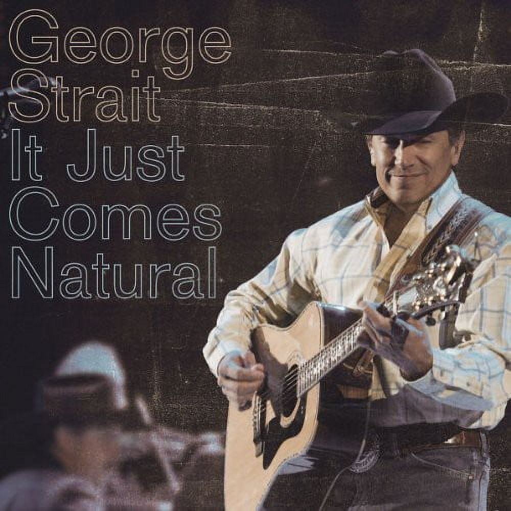 George Strait - It Just Comes Natural - Music & Performance - CD