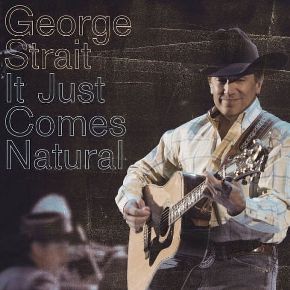 George Strait - It Just Comes Natural - Music & Performance - CD