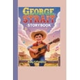 thumbnail image 1 of George Strait Storybook: How a Ranch Boy with a Guitar Became a Legend, (Paperback), 1 of 1