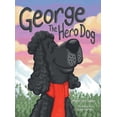 thumbnail image 1 of George The Hero Dog, (Hardcover), 1 of 1
