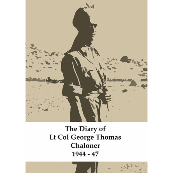 George Thomas Chaloner's Diary, (Paperback)