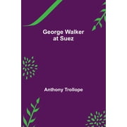 George Walker at Suez, Paperback