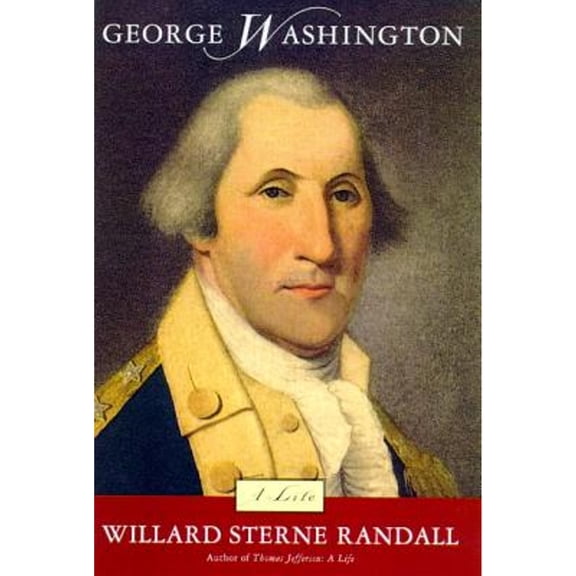Pre-Owned George Washington: A Life (Paperback) 080505992X 9780805059922