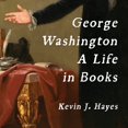 thumbnail image 1 of George Washington: A Life in Books (Audiobook), 1 of 1