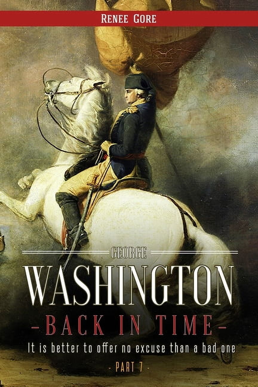 George Washington: Back in Time (Part 7) (Paperback)