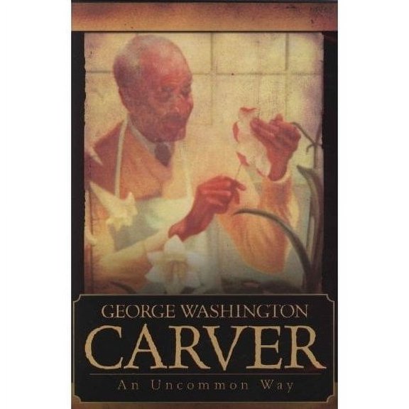 DVD-George Washington Carver: An Uncommon Way