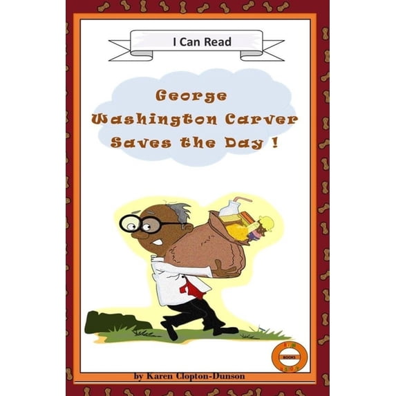 Fun History Books for Young Learners George Washington Carver Saves the Day!: Fun History Books, (Paperback)
