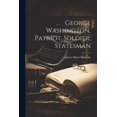 thumbnail image 1 of George Washington, Patriot, Soldier, Statesman (Paperback), 1 of 1