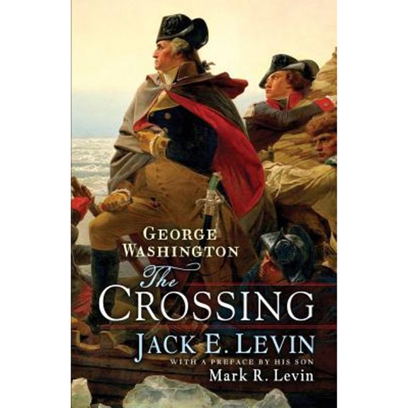 Pre-Owned George Washington: The Crossing (Hardcover) 1476731934 9781476731933
