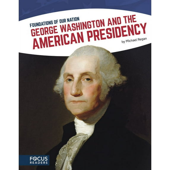 George Washington and the American Presidency (Paperback)