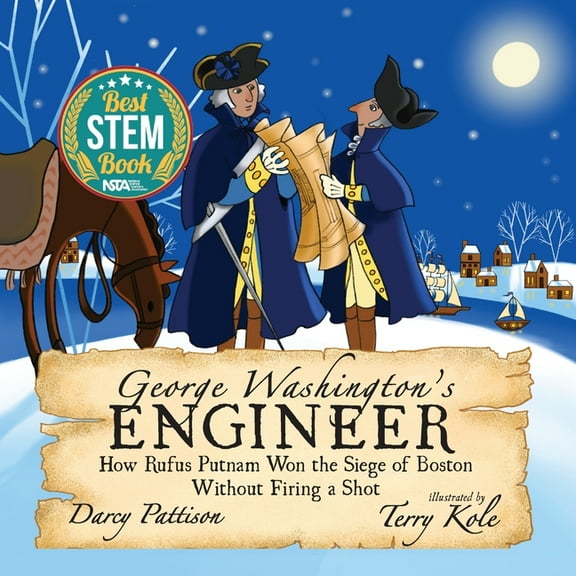 George Washington's Engineer: How Rufus Putnam Won the Siege of Boston without Firing a Shot, (Paperback)
