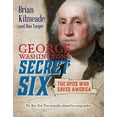 thumbnail image 1 of Pre-Owned George Washington's Secret Six (Young Readers Adaptation): The Spies Who Saved America (Hardcover) 0425288986 9780425288986, 1 of 1
