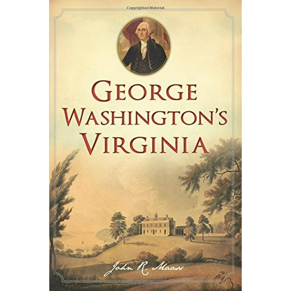 Pre-Owned George Washington's Virginia (Paperback) 1467119784 9781467119788