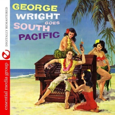 George Wright - George Wright Goes South Pacific - Music & Performance - CD