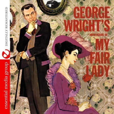George Wright - George Wright's Impressions of My Fair Lady - Music & Performance - CD