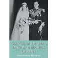 thumbnail image 1 of George and Marina: Duke and Duchess of Kent (Paperback) by Christopher Warwick, 1 of 1