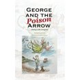 thumbnail image 1 of George and the Poison Arrow: Dining with Dragons, (Paperback), 1 of 1