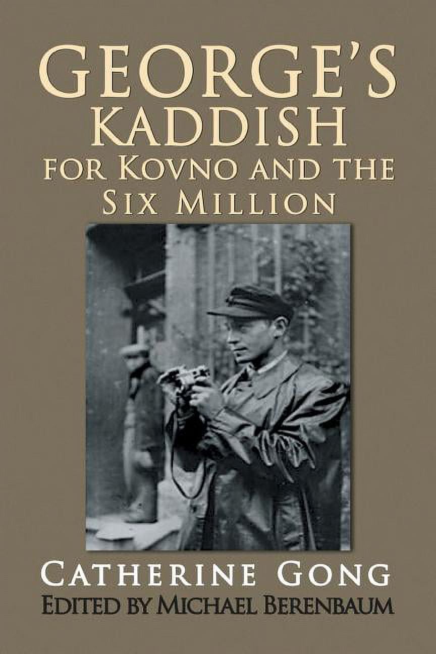 George Kadish George's Kaddish for Kovno and the Six Million, (Paperback) - Walmart.com