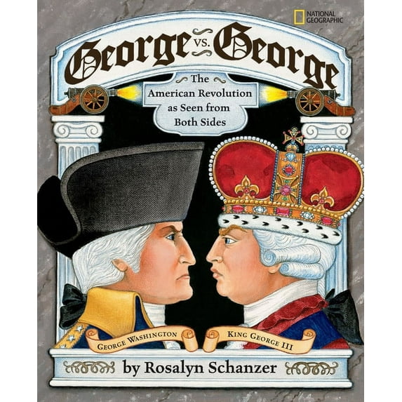 George vs. George: The American Revolution as Seen from Two Sides, (Hardcover)