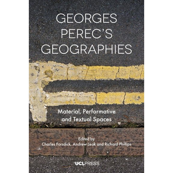 Georges Perecs Geographies : Material, Performative and Textual Spaces (Hardcover)