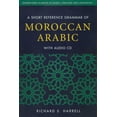 thumbnail image 1 of Georgetown Classics in Arabic Languages  A Short Reference Grammar of Moroccan Arabic, (Paperback), 1 of 1