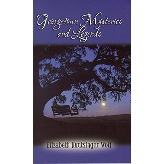 Pre-Owned Georgetown Mysteries and Legends (Paperback) 0895873400 9780895873408