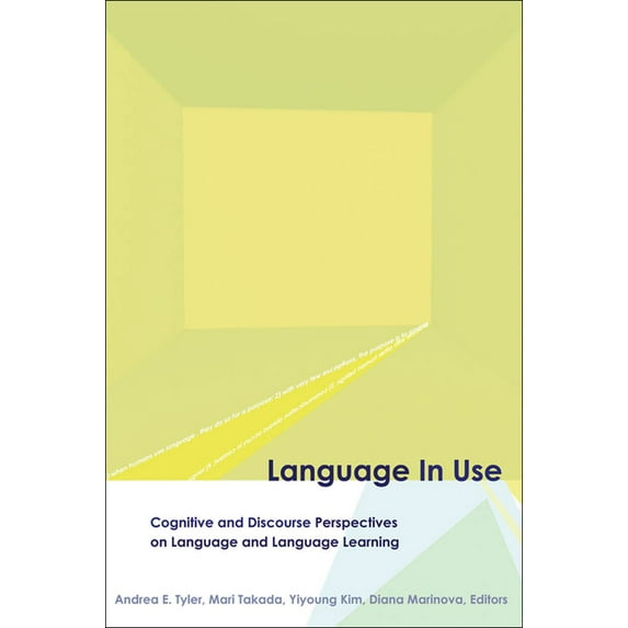 Georgetown University Round Table on Lan Language in Use: Cognitive and Discourse Perspectives on Language and Language Learning, (Paperback)