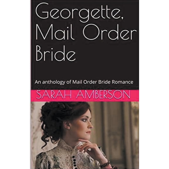Georgette, Mail Order Bride, (Paperback)