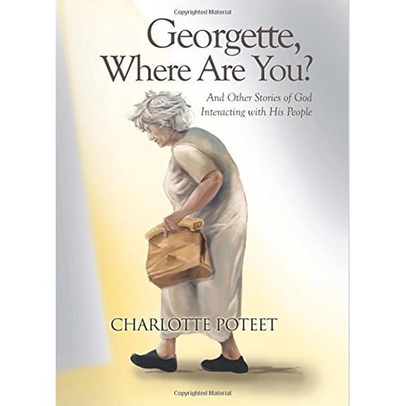 Pre-Owned Georgette, Where Are You?: And Other Stories of God Interacting with His People Paperback