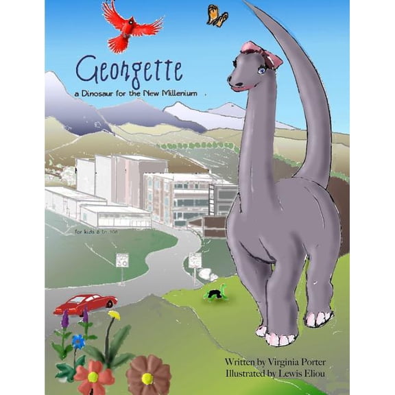 Georgette the Dinosaur Georgette, a Dinosaur for the New Millenium: and how she saved a town from itself, Book 1, (Paperback)