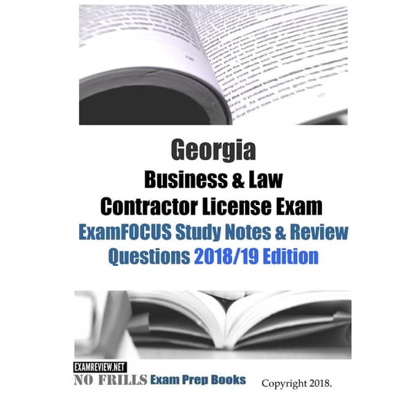 Georgia Business & Law Contractor License Exam ExamFOCUS Study Notes & Review Questions