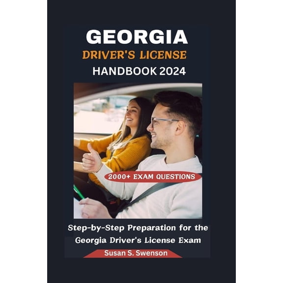 Drive Smart USA Georgia Driver's License Handbook 2024: Step-by-Step Preparation for the Georgia Driver's License Exam, (Paperback)