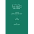 thumbnail image 1 of Georgia Free Persons of Color. Volume II: Appling, Camden, Clarke, Emanuel, Jones, Pulaski, and Wilkes Counties, 1818-1865 (Paperback), 1 of 1