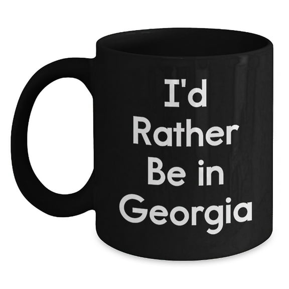 Georgia Inspiration Funny Gifts from Friends and Family for Graduation Celebrations, 'I'd Rather Be In Georgia' Quote on Black Coffee Mug, 11oz or 15oz, Microwave and Dishwasher Safe