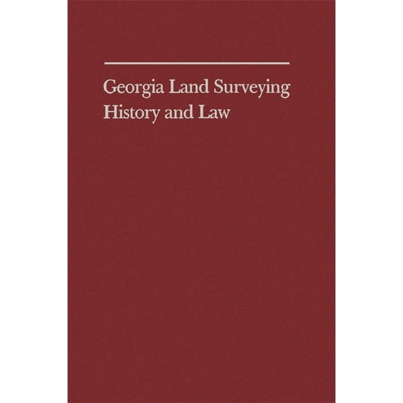 Georgia Land Surveying History and Law, (Hardcover)