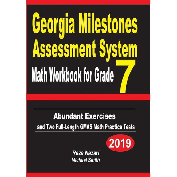 Georgia Milestones Assessment System Math Workbook for Grade 7: Abundant Exercises and Two Full-Length GMAS Math Practic, (Paperback)