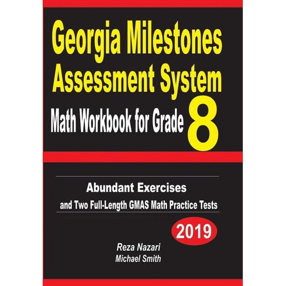 Georgia Milestones Assessment System Math Workbook for Grade 8: Abundant Exercises and Two Full-Length GMAS Math Practic, (Paperback)