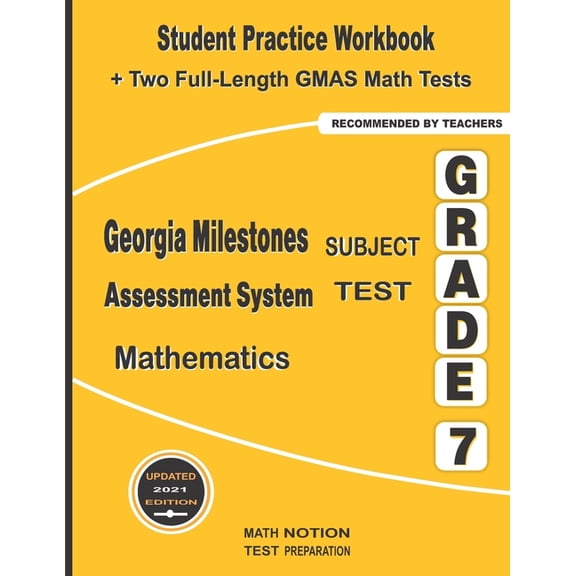 Georgia Milestones Assessment System Subject Test Mathematics Grade 7: Student Practice Workbook + Two Full-Length GMAS , (Paperback)