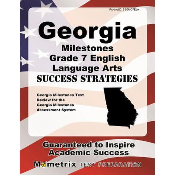 Pre-Owned Georgia Milestones Grade 7 English Language Arts Success Strategies Study Guide: Georgia Milestones Test Review for the Georgia Milestones Assessment System Paperback - USED