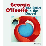 Georgia O'Keeffe The Artist in the Desert Paperback