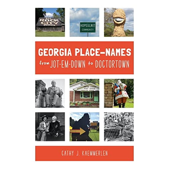 Pre-Owned Georgia Place Names from Jot-em-Down to Doctortown Hardcover