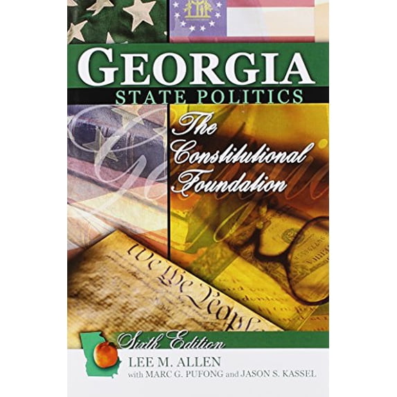 Pre-Owned Georgia State Politics: The Constitutional Foundation (Paperback) 0757595901 9780757595905