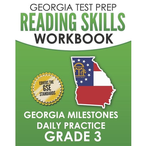 Georgia Test Prep Reading Skills Workbook Georgia Milestones Daily Practice Grade 3: Preparation for the Georgia Milestones English Language Arts Test