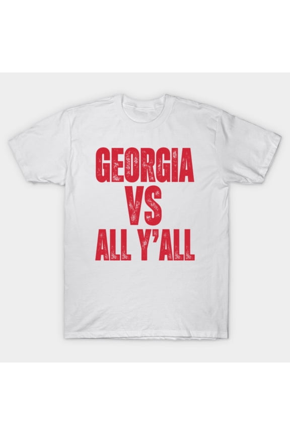 Georgia Vs All Yall Funny Football Fan Retro State Pride Rivalry Graphic H060 Unisex T-Shirt, Up to 5XL