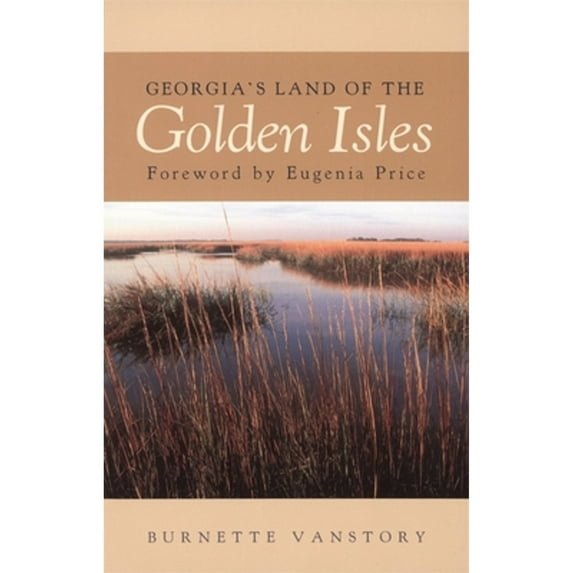 Pre-Owned Georgia's Land of the Golden Isles, REV. Ed. (Paperback) 0820305588 9780820305585