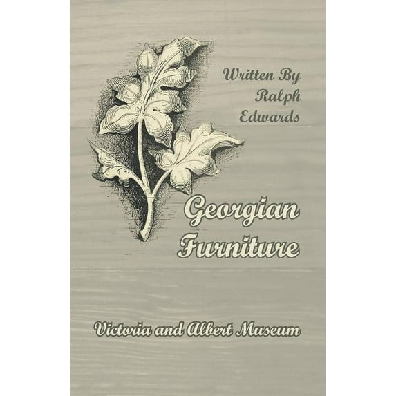 Georgian Furniture - Victoria and Albert Museum (Paperback)