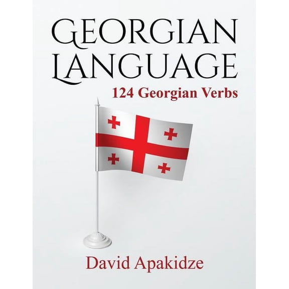 Georgian Language: 124 Georgian Verbs (Paperback)