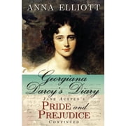 Georgiana Darcys Diary Jane Austens Pride and Prejudice Continued, Paperback