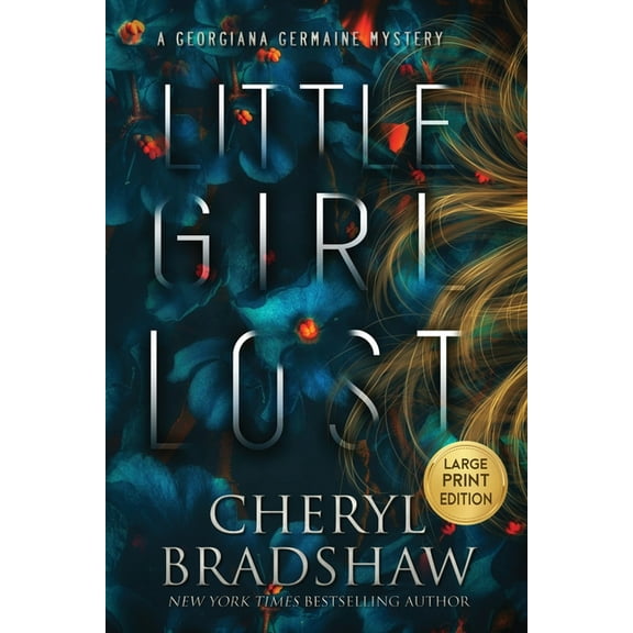 Georgiana Germaine Little Girl Lost, Large Print Edition, Book 1, (Paperback)