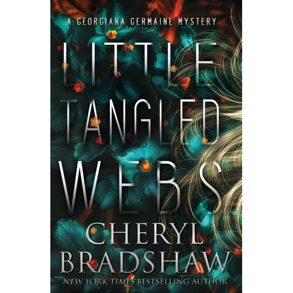 Georgiana Germaine Little Tangled Webs, Book 5, (Paperback)